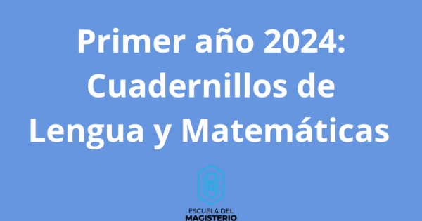 Cuadernillos de Lengua y Matemáticas para primer año - Escuela del ...